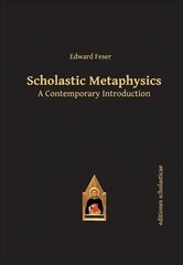 Scholastic Metaphysics: A Contemporary Introduction hinta ja tiedot | Historiakirjat | hobbyhall.fi