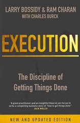 Execution: The Discipline of Getting Things Done Revised edition hinta ja tiedot | Talouskirjat | hobbyhall.fi