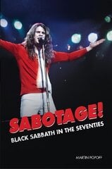 Sabotage! Black Sabbath in the Seventies hinta ja tiedot | Taidekirjat | hobbyhall.fi