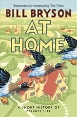 At Home: A Short History of Private Life hinta ja tiedot | Historiakirjat | hobbyhall.fi