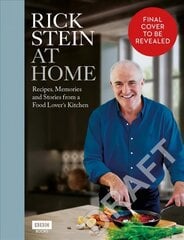 Rick Stein at Home: Recipes, Memories and Stories from a Food Lover's Kitchen hinta ja tiedot | Keittokirjat | hobbyhall.fi