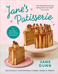 Janes Patisserie: Deliciously customisable cakes, bakes and treats. THE NO.1 SUNDAY TIMES BESTSELLER hinta ja tiedot | Keittokirjat | hobbyhall.fi