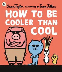 How to Be Cooler than Cool hinta ja tiedot | Vauvakirjat | hobbyhall.fi