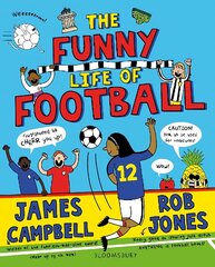 Funny Life of Football - WINNER of The Sunday Times Childrens Sports Book of the Year 2023 Unabridged edition hinta ja tiedot | Nuortenkirjat | hobbyhall.fi