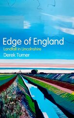 Edge of England: Landfall in Lincolnshire hinta ja tiedot | Historiakirjat | hobbyhall.fi