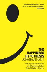 Happiness Hypothesis: Ten Ways to Find Happiness and Meaning in Life hinta ja tiedot | Hengelliset kirjat ja teologia | hobbyhall.fi