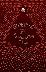 Christmas with Louisa May Alcott hinta ja tiedot | Fantasia- ja scifi-kirjallisuus | hobbyhall.fi