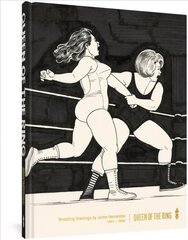 Queen of the Ring: Wrestling Drawings by Jaime Hernandez hinta ja tiedot | Fantasia- ja scifi-kirjallisuus | hobbyhall.fi