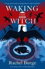 Waking the Witch: a darkly spellbinding tale of female empowerment hinta ja tiedot | Nuortenkirjat | hobbyhall.fi