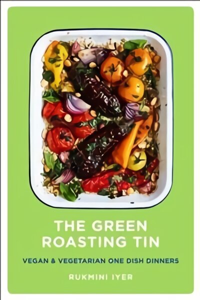 Green Roasting Tin: Vegan and Vegetarian One Dish Dinners hinta ja tiedot | Keittokirjat | hobbyhall.fi