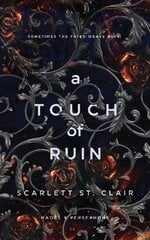 Touch of Ruin: A Dark and Enthralling Reimagining of the Hades and Persephone Myth hinta ja tiedot | Fantasia- ja scifi-kirjallisuus | hobbyhall.fi