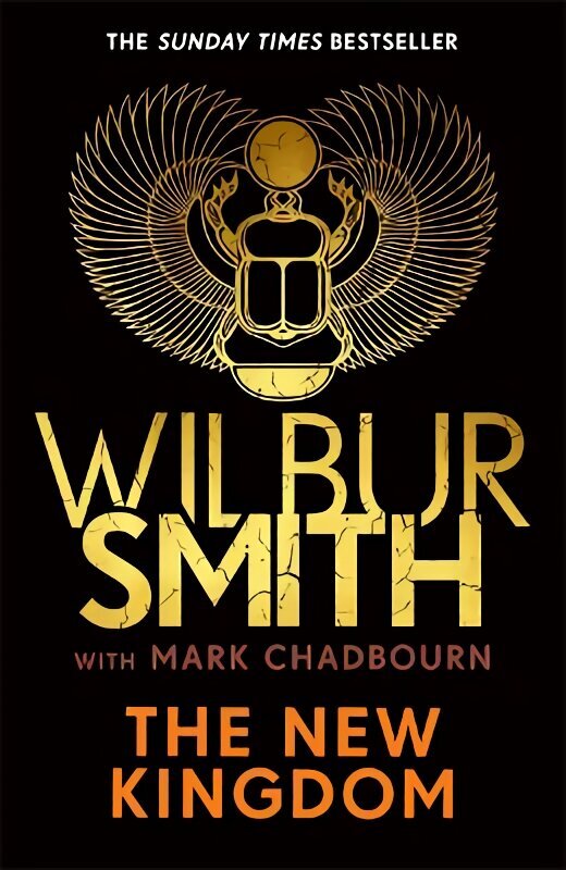 New Kingdom: The Sunday Times bestselling chapter in the Ancient-Egyptian series from the author of River God, Wilbur Smith hinta ja tiedot | Fantasia- ja scifi-kirjallisuus | hobbyhall.fi