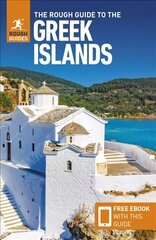 The Rough Guide to the Greek Islands (Travel Guide with Free eBook) 11th Revised edition hinta ja tiedot | Matkakirjat ja matkaoppaat | hobbyhall.fi