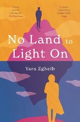 No Land to Light On: Longlisted for the 2022 Swansea University Dylan Thomas Prize Main hinta ja tiedot | Fantasia- ja scifi-kirjallisuus | hobbyhall.fi