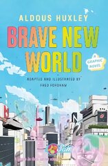 Brave New World: A Graphic Novel hinta ja tiedot | Fantasia- ja scifi-kirjallisuus | hobbyhall.fi