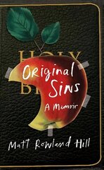 Original Sins: An extraordinary memoir of faith, family, shame and addiction hinta ja tiedot | Elämäkerrat ja muistelmat | hobbyhall.fi