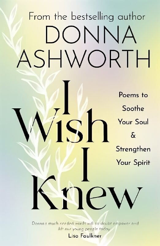 I Wish I Knew: The uplifting Sunday Times bestseller hinta ja tiedot | Runokirjat | hobbyhall.fi