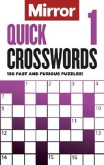 Mirror: Quick Crosswords 1: 150 fast and furious puzzles! hinta ja tiedot | Terveys- ja ravitsemuskirjat | hobbyhall.fi