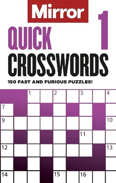 Mirror: Quick Crosswords 1: 150 fast and furious puzzles!