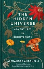 Hidden Universe: Adventures in Biodiversity hinta ja tiedot | Yhteiskunnalliset kirjat | hobbyhall.fi