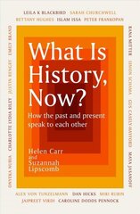 What Is History, Now? hinta ja tiedot | Historiakirjat | hobbyhall.fi