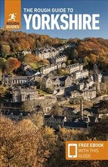 Rough Guide to Yorkshire (Travel Guide with Free eBook) 4th Revised edition hinta ja tiedot | Matkakirjat ja matkaoppaat | hobbyhall.fi