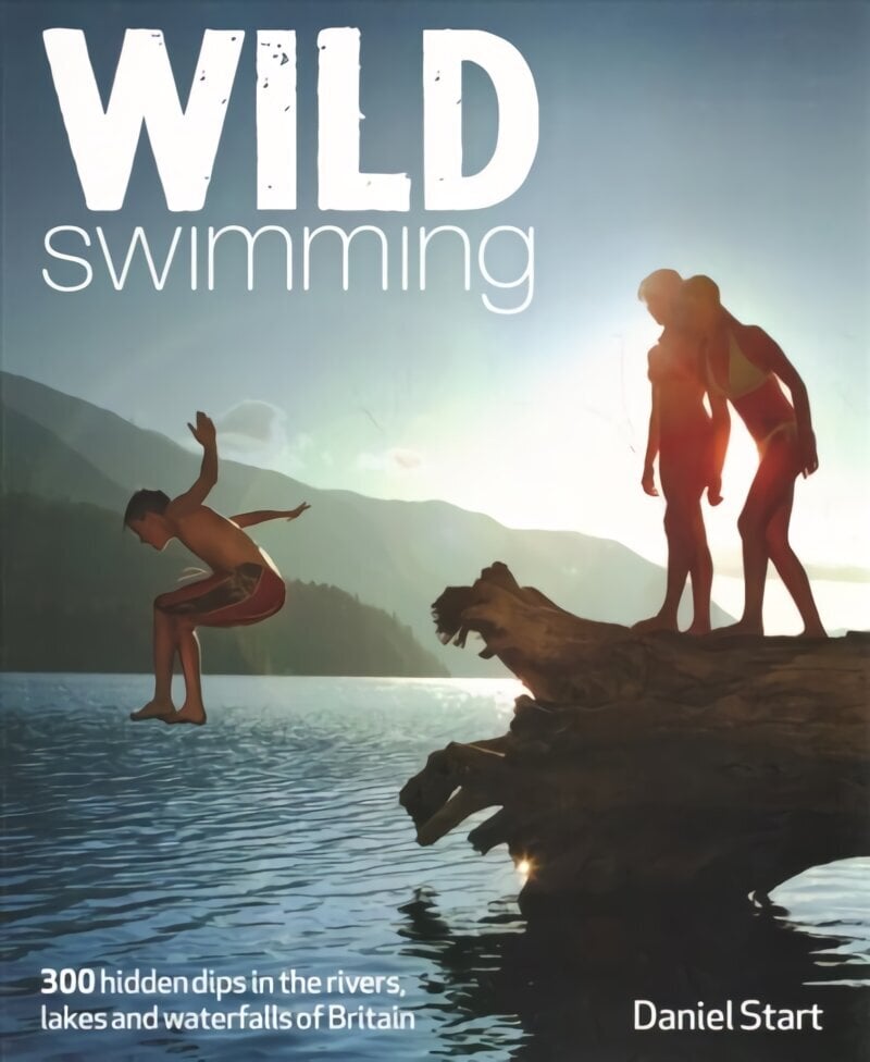 Wild Swimming: 400 Hidden Dips in the Rivers, Lakes and Waterfalls of Britain 2nd Revised edition hinta ja tiedot | Matkakirjat ja matkaoppaat | hobbyhall.fi