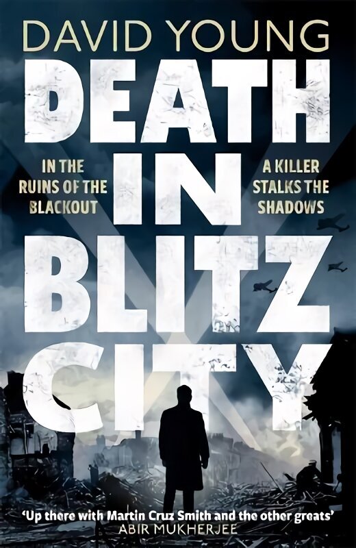 Death in Blitz City: The brilliant WWII crime thriller from the author of Stasi Child hinta ja tiedot | Fantasia- ja scifi-kirjallisuus | hobbyhall.fi