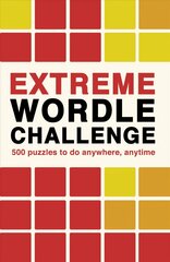 Extreme Wordle Challenge: 500 puzzles to do anywhere, anytime, Volume 2 hinta ja tiedot | Terveys- ja ravitsemuskirjat | hobbyhall.fi