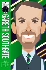 Gareth Southgate (Football Legends #7) hinta ja tiedot | Terveys- ja ravitsemuskirjat | hobbyhall.fi