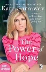 Power Of Hope: The moving no.1 bestselling memoir from TVs Kate Garraway hinta ja tiedot | Elämäkerrat ja muistelmat | hobbyhall.fi