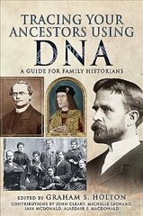 Tracing Your Ancestors Using DNA: A Guide for Family Historians hinta ja tiedot | Terveys- ja ravitsemuskirjat | hobbyhall.fi