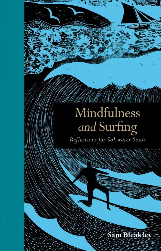 Mindfulness and Surfing: Reflections for Saltwater Souls hinta ja tiedot | Terveys- ja ravitsemuskirjat | hobbyhall.fi