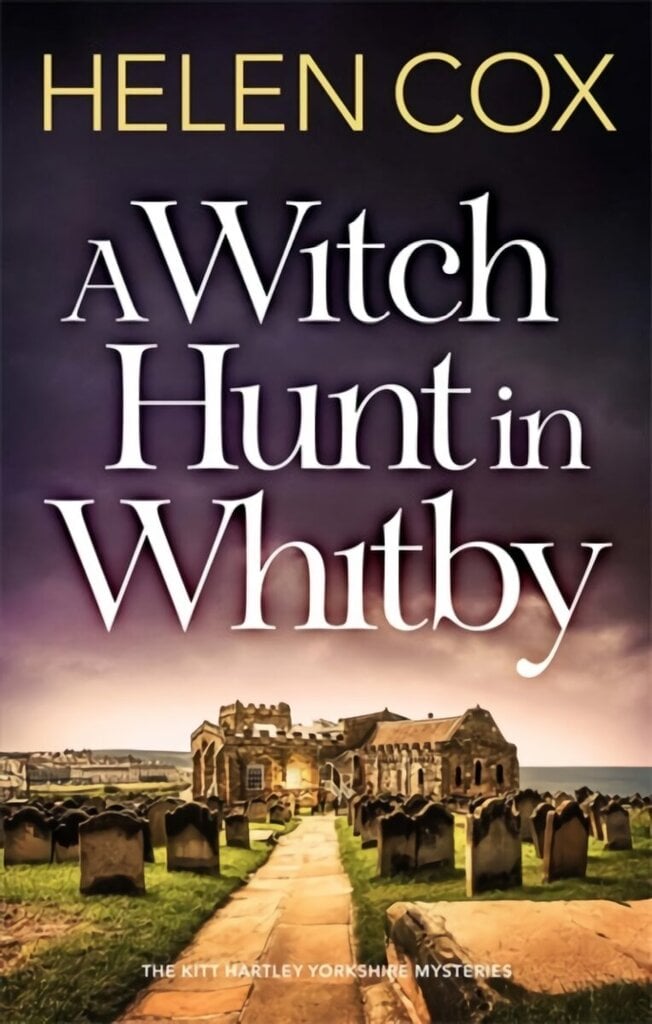 Witch Hunt in Whitby: The Kitt Hartley Mysteries Book 5 hinta ja tiedot | Fantasia- ja scifi-kirjallisuus | hobbyhall.fi