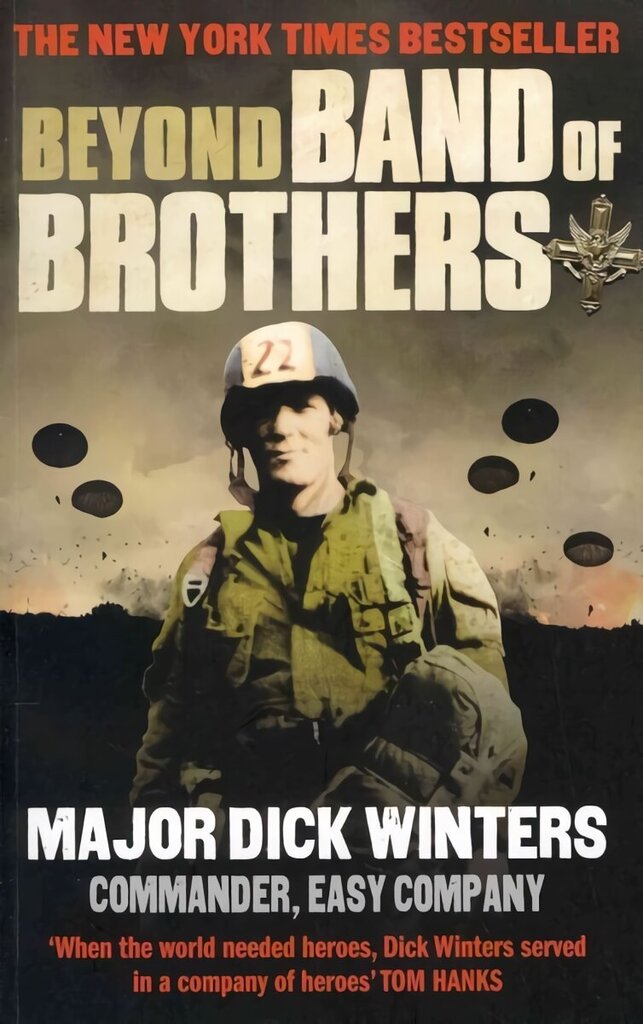 Beyond Band of Brothers: The War Memoirs of Major Dick Winters hinta ja tiedot | Historiakirjat | hobbyhall.fi