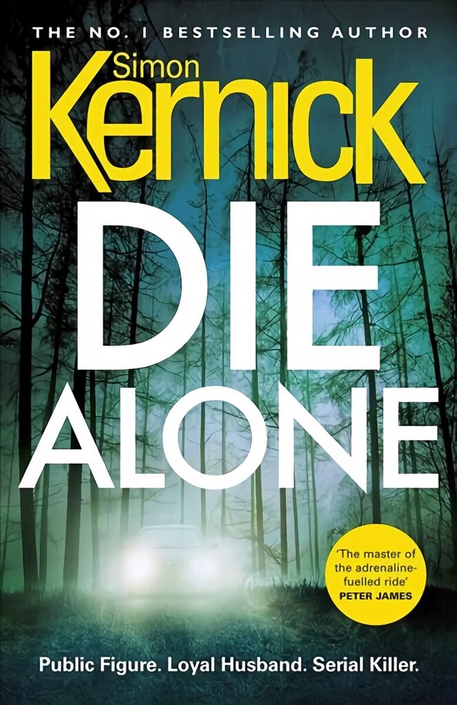 Die Alone: a seriously high-octane thriller from bestselling author Simon Kernick hinta ja tiedot | Fantasia- ja scifi-kirjallisuus | hobbyhall.fi