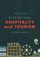 Researching Hospitality and Tourism 2nd Revised edition hinta ja tiedot | Talouskirjat | hobbyhall.fi