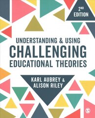 Understanding and Using Challenging Educational Theories 2nd Revised edition hinta ja tiedot | Yhteiskunnalliset kirjat | hobbyhall.fi