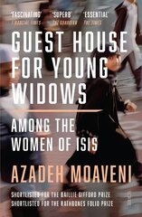 Guest House for Young Widows: among the women of ISIS hinta ja tiedot | Yhteiskunnalliset kirjat | hobbyhall.fi