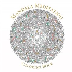 Mandala Meditation Coloring Book hinta ja tiedot | Terveys- ja ravitsemuskirjat | hobbyhall.fi