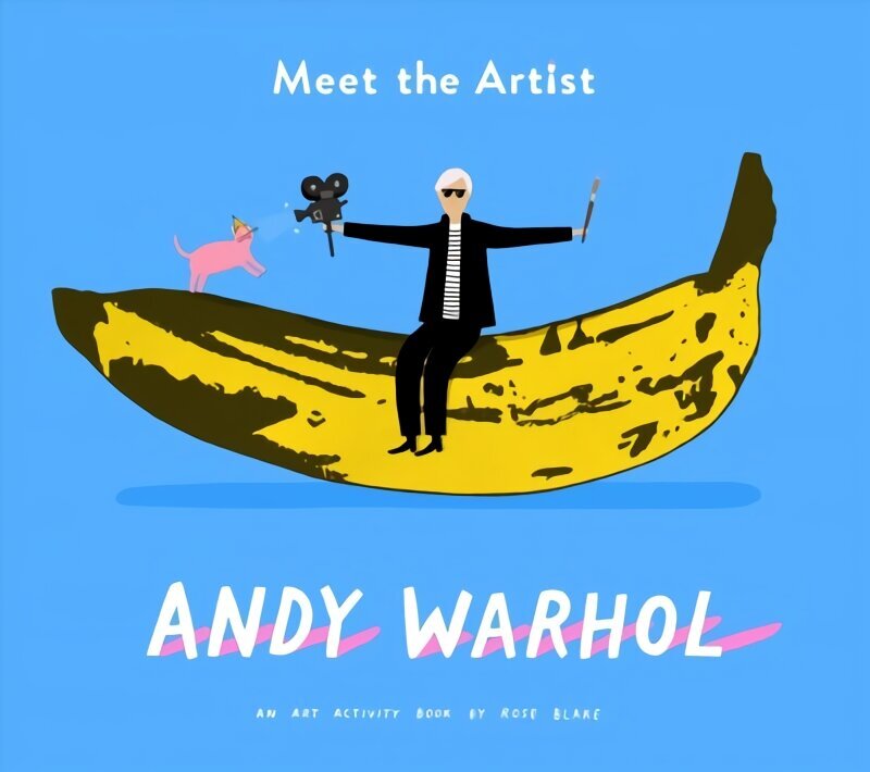 Meet the Artist: Andy Warhol hinta ja tiedot | Vauvakirjat | hobbyhall.fi