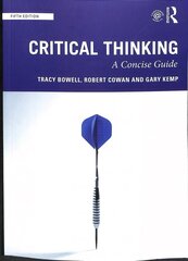 Critical Thinking: A Concise Guide 5th edition hinta ja tiedot | Historiakirjat | hobbyhall.fi