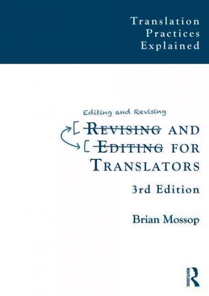 Revising and Editing for Translators 3rd New edition hinta ja tiedot | Vieraiden kielten oppimateriaalit | hobbyhall.fi