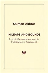 In Leaps and Bounds: Psychic Development and its Facilitation in Treatment hinta ja tiedot | Yhteiskunnalliset kirjat | hobbyhall.fi