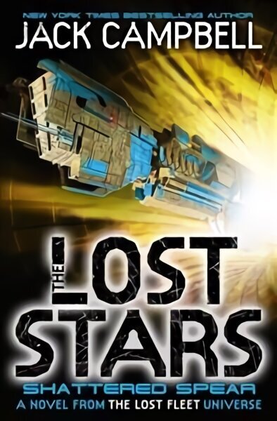 Lost Stars - Shattered Spear (Book 4): A Novel from the Lost Fleet Universe hinta ja tiedot | Fantasia- ja scifi-kirjallisuus | hobbyhall.fi