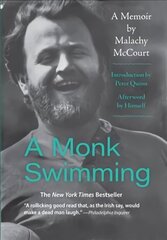 Monk Swimming: A Memoir by Malachy McCourt hinta ja tiedot | Historiakirjat | hobbyhall.fi