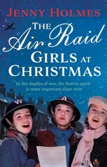 Air Raid Girls at Christmas: A wonderfully festive and heart-warming new WWII saga hinta ja tiedot | Romaanit | hobbyhall.fi