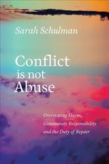 Conflict is Not Abuse: Overstating Harm, Community Responsibility and the Duty of Repair hinta ja tiedot | Yhteiskunnalliset kirjat | hobbyhall.fi