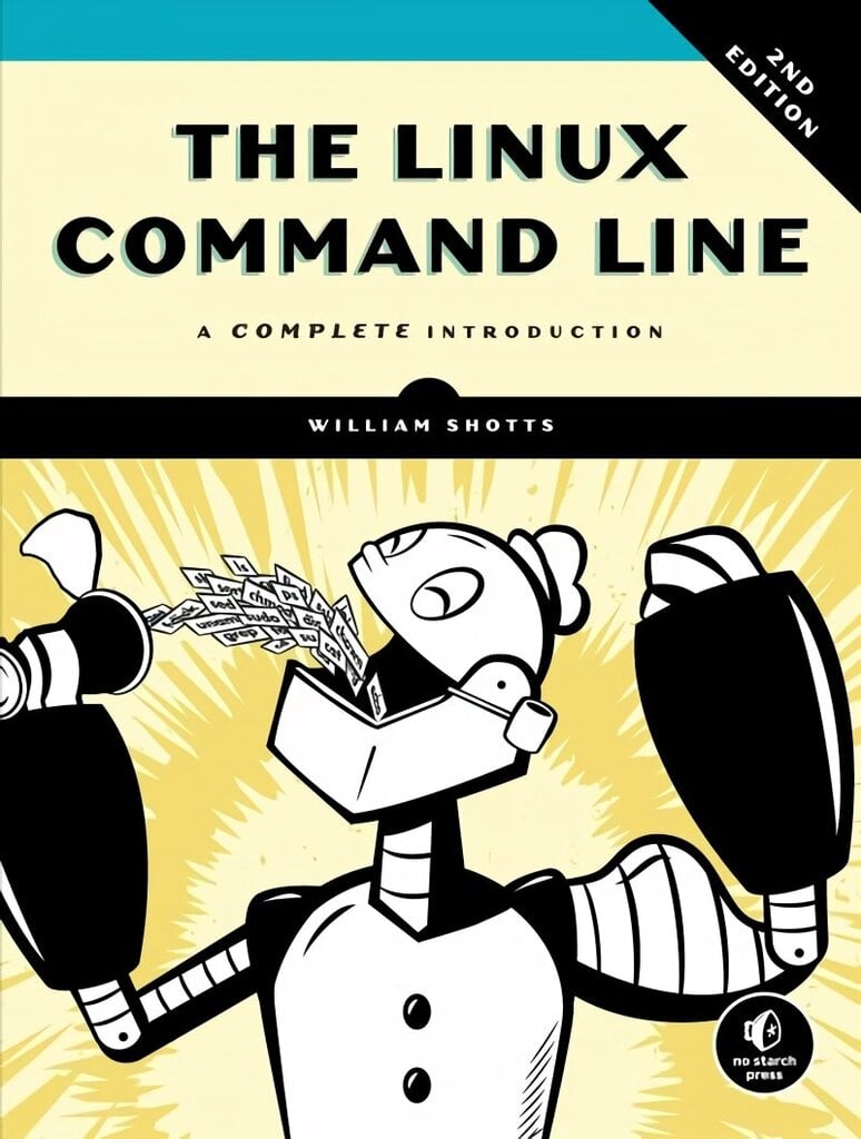 Linux Command Line, 2nd Edition: A Complete Introduction hinta ja tiedot | Talouskirjat | hobbyhall.fi