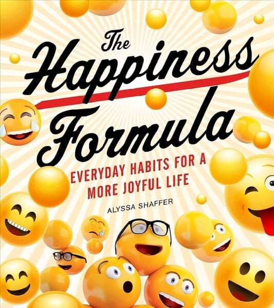 Happiness Formula: Everyday Happiness for a More Joyful Life